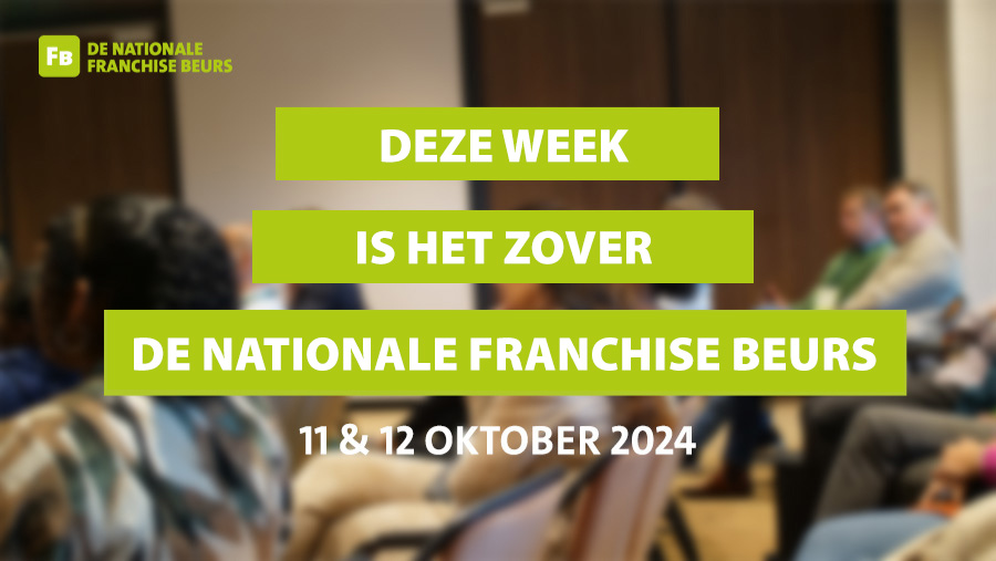 Deze week is het zover De Nationale Franchise Beurs!